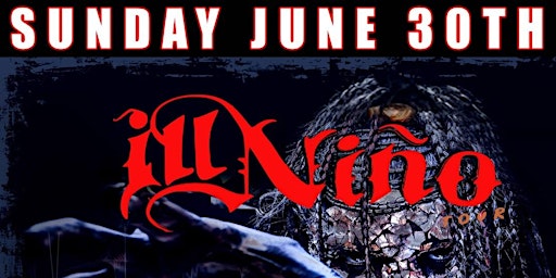 Imagem principal do evento ILL NINO/A Killer's Confession/  - 25 Years of Latin Metal - U.S. Tour 2024