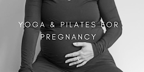 Serenity Mindful Movement- Pregnancy Yoga & Pilates Workshop