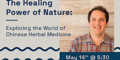 Hauptbild für The Healing power of Nature: Exploring the world of Chinese Herbal Medicine