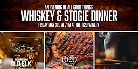 Whiskey & Stogies Dinner at 1620 Winery