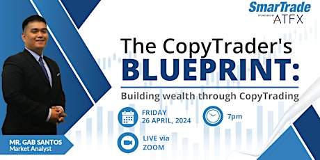 The CopyTrader's Blueprint: Building wealth through CopyTrading - April 26