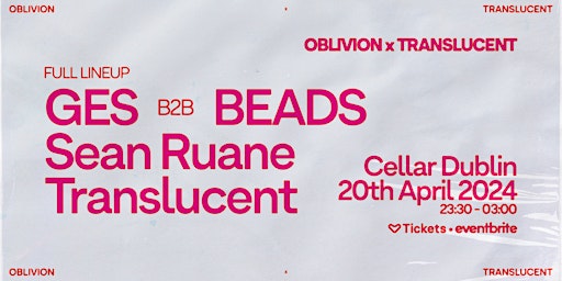 Primaire afbeelding van Oblivion x Translucent Presents : GES b2b BEADS at Workman's Cellar