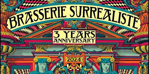 Imagem principal do evento Brasserie Surréaliste - 3 YEARS ANNIVERSARY