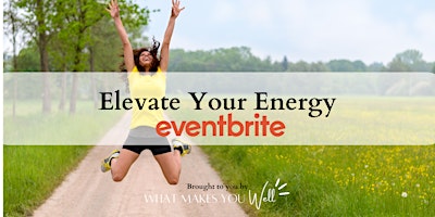 Elevate Your Energy Workshop primary image