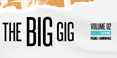 Imagem principal do evento The Big Gig Vol 2: Featuring Pearl Jamming