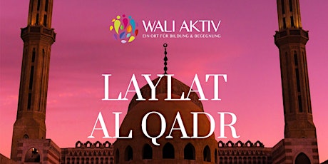 Laylat Al Qadr | 05.04.2024 | 5,00 € Eintritt primary image