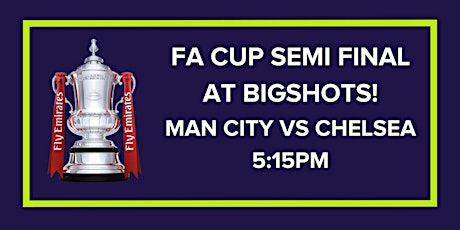 FA Cup Semi Final : Man City vs Chelsea