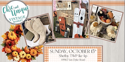 Imagem principal do evento Shelby Twp - Fall Vintage and Handmade Market by Chic & Unique