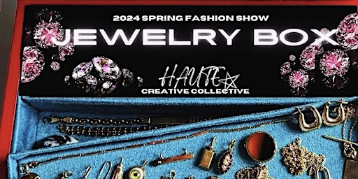 Imagem principal do evento HAUTE CC Presents: "JEWELRY BOX"  S24 Fashion Show