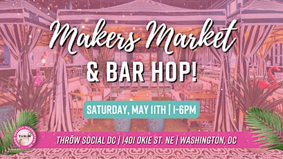 Makers Market & Bar Hop Craft  & Vendor Fair @ THRōW Social DC!