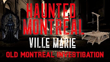 Image principale de Paranormal Investigation - Colonial Old Montreal