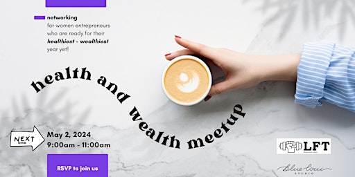 Health + Wealth Networking Meetup primary image