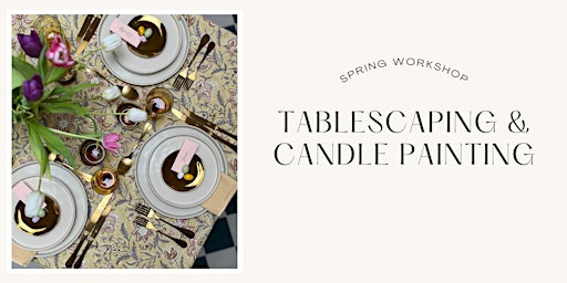 Immagine principale di Tablescaping & Candle Painting 