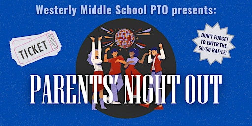 Imagem principal do evento Westerly Middle School PTO - Parents' Night Out Fundraiser