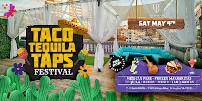 Imagem principal de Taco, Tequila, Taps FESTIVAL @ The Ballroom