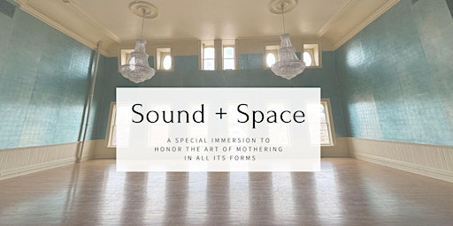 Sound + Space | An Immersive Sound Experience primary image