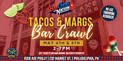 TACOS & MARGS BAR CRAWL SPECIALS @ Kick Axe Philly! primary image