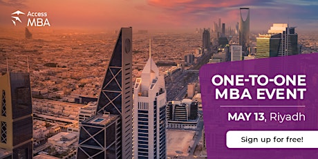 Primaire afbeelding van TOP MBA GUIDANCE IS RESERVED FOR YOU AT THE ACCESS MBA EVENT IN RIYADH, 13