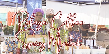 Refuge Coffee Spring Market