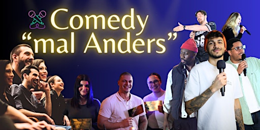 Imagem principal de Comedy "mal Anders" - Deutsche Stand Up Comedy Show 05.Mai 17:30 #Wien