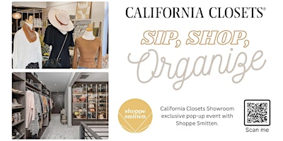 Primaire afbeelding van Sip, Shop, + Organize w/ California Closets & Shoppe Smitten!