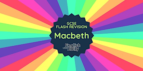 GCSE Flash Revision: Macbeth