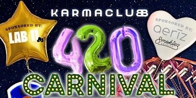 Primaire afbeelding van Karma Club x Lab 11 x Aeriz 420 Carnival | 21+