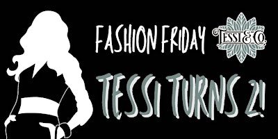 Hauptbild für Tessi Turns 2 Fashion Night and celebration! April 19th 5-9pm