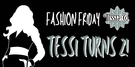 Tessi Turns 2 Fashion Night and celebration! April 19th 5-9pm primary image