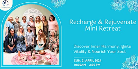 A Mini Retreat to Recharge & Rejuvenate!