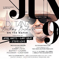 Imagem principal do evento DJ TANZ'S BIRTHDAY BASH pt.2 On The Water