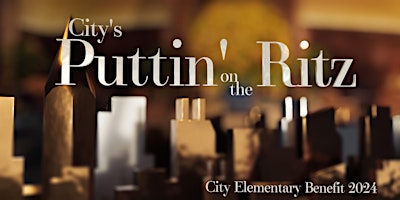 Imagem principal do evento City's Puttin' on the Ritz
