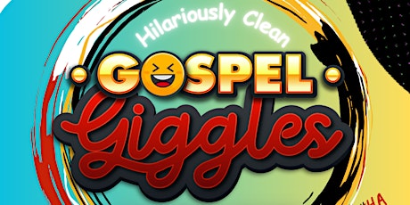 Gospel Giggles MOBILE Summer EDITION