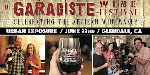Imagem principal do evento Garagiste Wine Festival: 9th Annual Urban Exposure