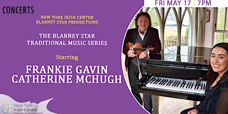 Blarney Star Concert Series: Frankie Gavin & Catherine McHugh