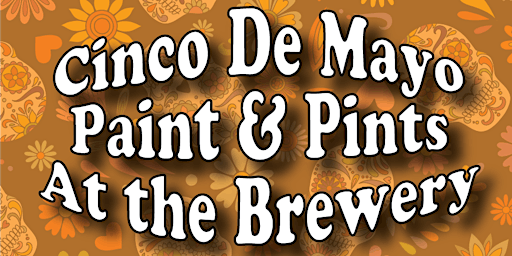 Hauptbild für Cinco De Mayo Paint & Pints