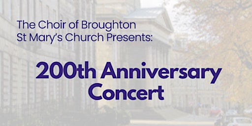 Imagem principal do evento Broughton St Mary’s 200th Anniversary Concert
