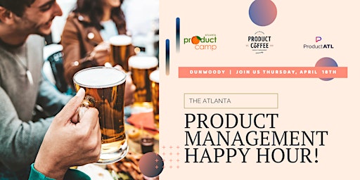 Image principale de Atlanta Area Product Happy Hour - Dunwoody April 2024