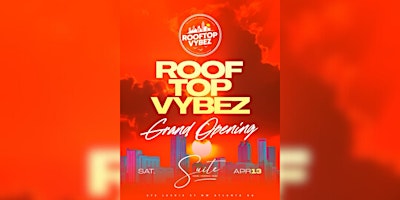 Hauptbild für GRAND OPENING ROOFTOP VYBEZ DAY PARTY