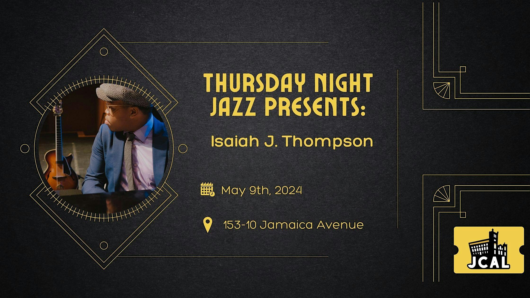 Thursday Night Jazz Presents Isaiah J. Thompson