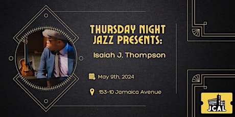Imagem principal do evento Thursday Night Jazz Presents Isaiah J. Thompson
