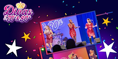 Imagem principal do evento The DIVAS of The 70s & 80s Show