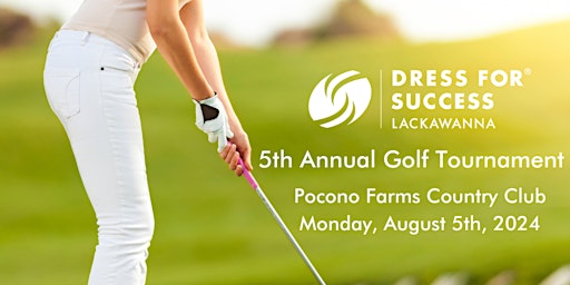 Image principale de Dress for Success Lackawanna's 5th Annual Golf Tournament