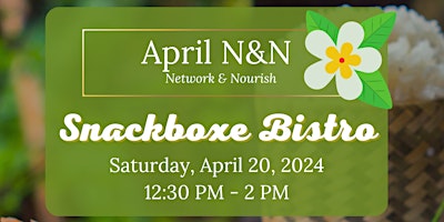 April N2 - Thai, Lao, & Cambodian New Year (Network and Nourish) primary image