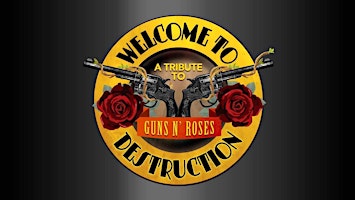 Imagem principal do evento Welcome to Destruction - Guns N' Roses Tribute