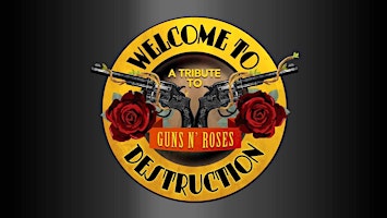 Image principale de Welcome to Destruction - Guns N' Roses Tribute