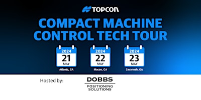 Imagem principal do evento Compact Machine Control Tech Tour - Hosted by Dobbs Positioning Solutions