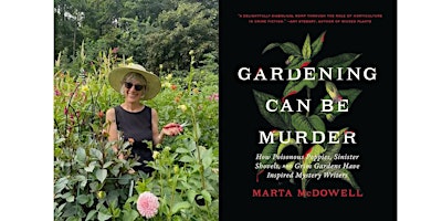 Marta McDowell: Gardening Can Be Murder primary image