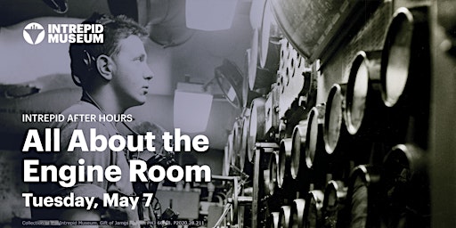 Imagem principal de Intrepid After Hours: All About the Engine Room