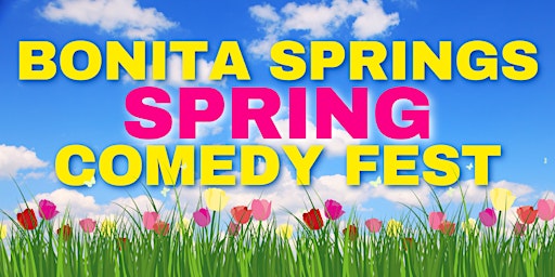Imagem principal do evento Bonita Springs "Spring" Comedy Festival